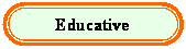 Rounded Rectangle: Educative