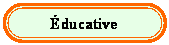 Rectangle � coins arrondis: �ducative