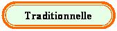 Rounded Rectangle: Traditionnelle